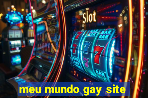 meu mundo gay site